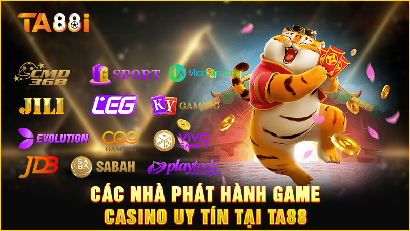 các nhà phát hành casino ta88 nổi trội