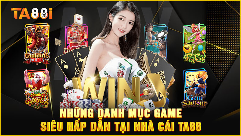 danh mục game siêu hấp dẫn tại nhà cái ta88