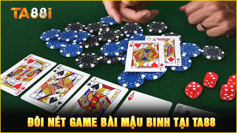 đôi nét về game bài mậu binh ta88