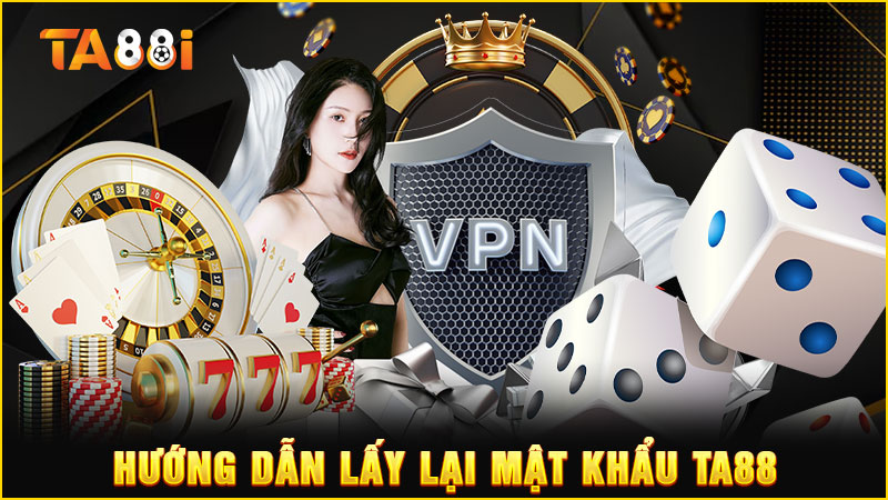 hướng dẫn lấy lại mật khẩu ta88