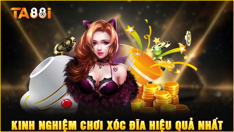 kinh nghiệm để chơi xóc đĩa trực tuyến hiệu quả