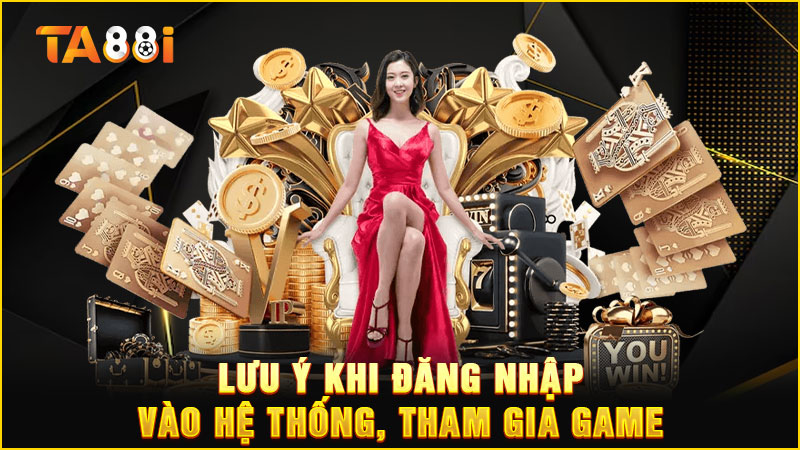 lưu ý khi đăng nhập ta88