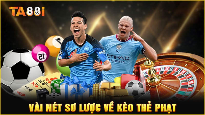 sơ lược về kèo thẻ phạt