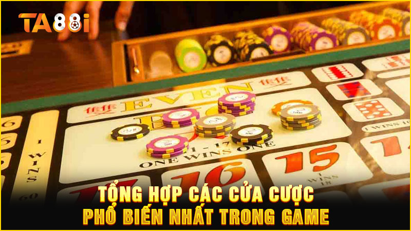 tổng hợp các cửa cược tài xỉu trực tuyến tại ta88